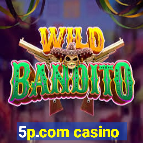 5p.com casino